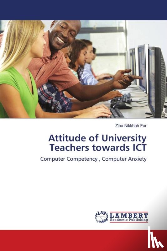 Nikkhah Far, Ziba - Attitude of University Teachers towards ICT
