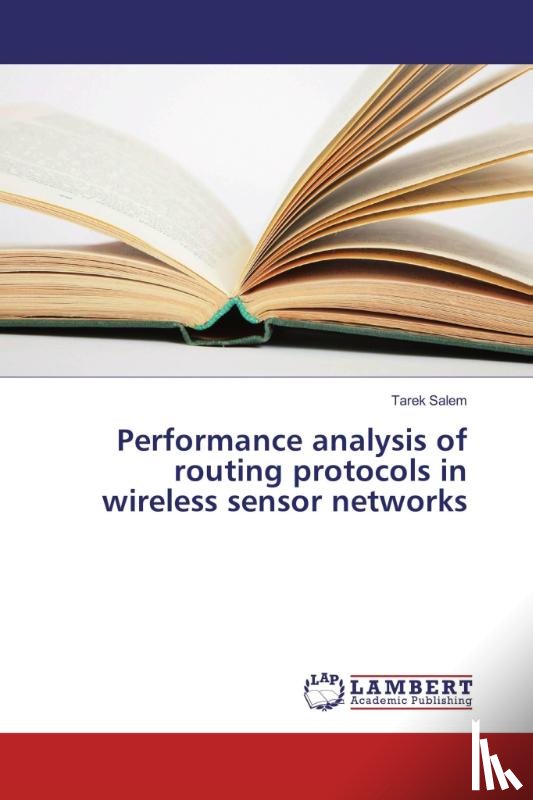 Salem, Tarek - Performance analysis of routing protocols in wireless sensor networks