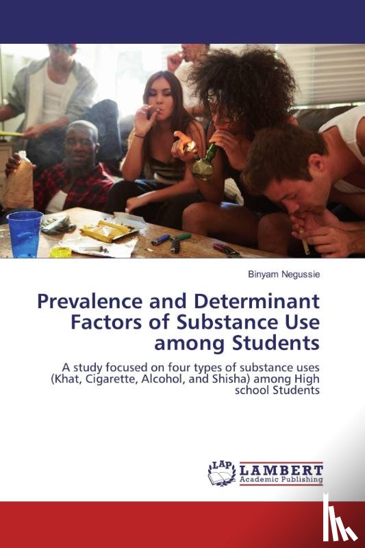 Negussie, Binyam - Prevalence and Determinant Factors of Substance Use among Students