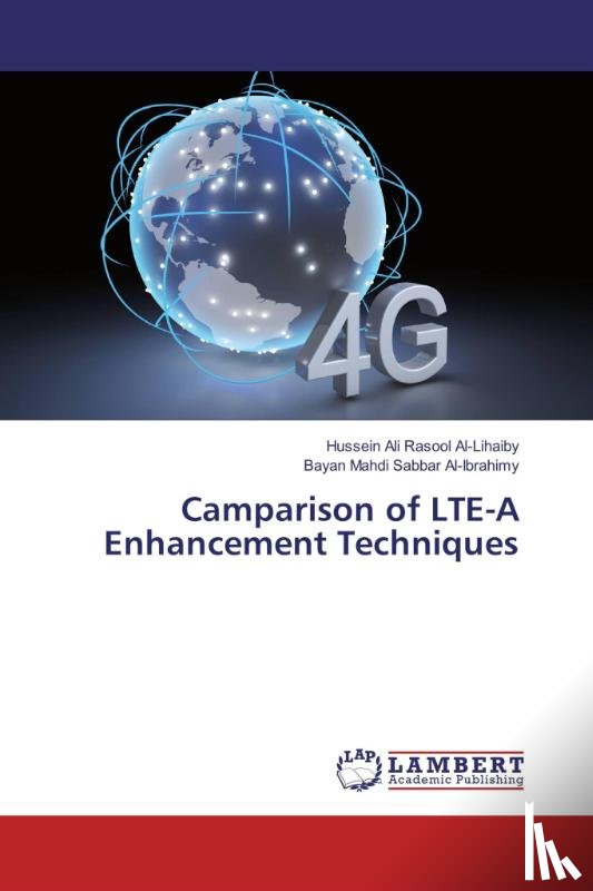 Ali Rasool Al-Lihaiby, Hussein, Al-Ibrahimy, Bayan Mahdi Sabbar - Camparison of LTE-A Enhancement Techniques