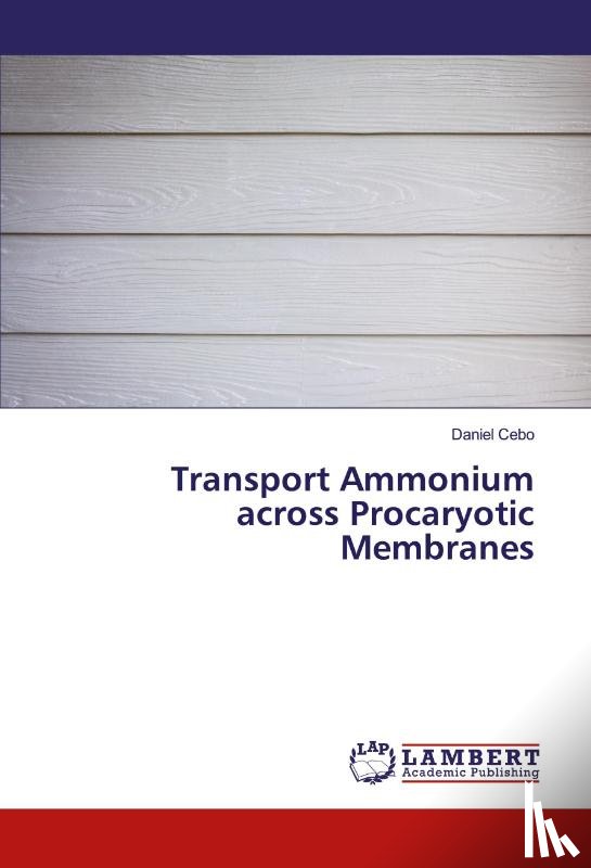 Cebo, Daniel - Transport Ammonium across Procaryotic Membranes