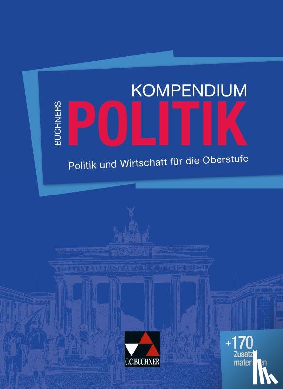 Becker, Helmut, Benzmann, Stephan, Riedel, Hartwig, Tessmar, Karsten - Buchners Kompendium Politik - neu