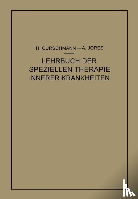 Hans Curschmann, Arthur Jores - Lehrbuch Der Speziellen Therapie Innerer Krankheiten