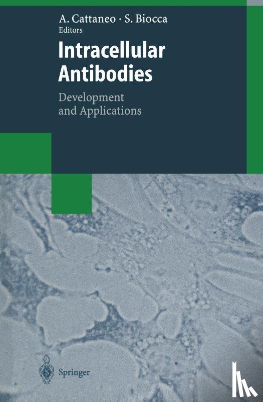 Antonino Cattaneo, Silvia Biocca - Intracellular Antibodies