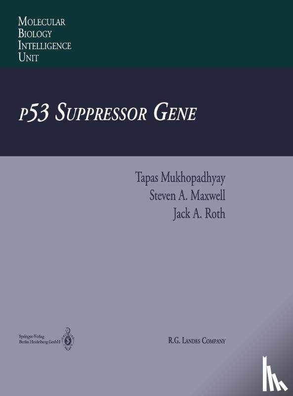 Tapas Mukhopadhyay, Steven A. Maxwell, Jack A. Roth - p53 Suppressor Gene