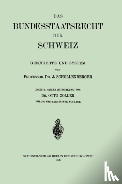 Johann Jacob Schollenberger, Otto Zoller - Das Bundesstaatsrecht Der Schweiz