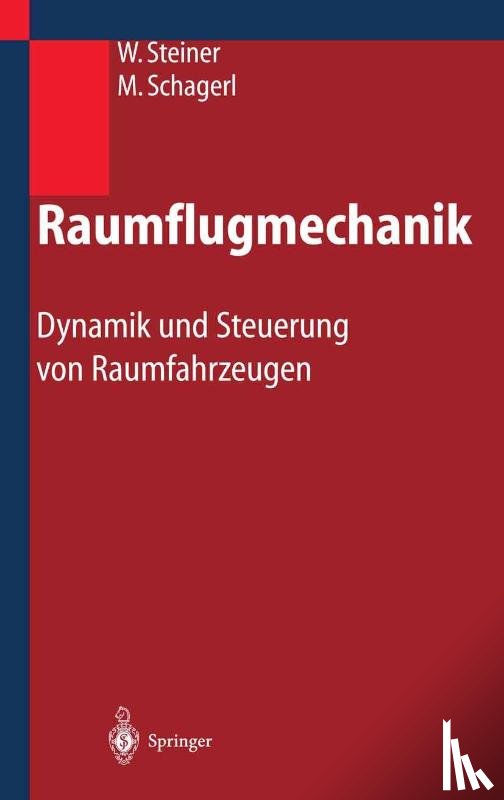 Steiner, Wolfgang, Schagerl, Martin - Raumflugmechanik