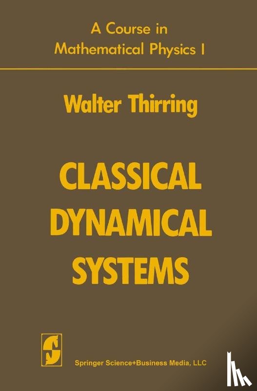 Walter Thirring, Evans M. Harrell - Classical Dynamical Systems