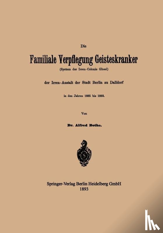 Alfred Bothe - Die Familiale Verpflegung Geisteskranker