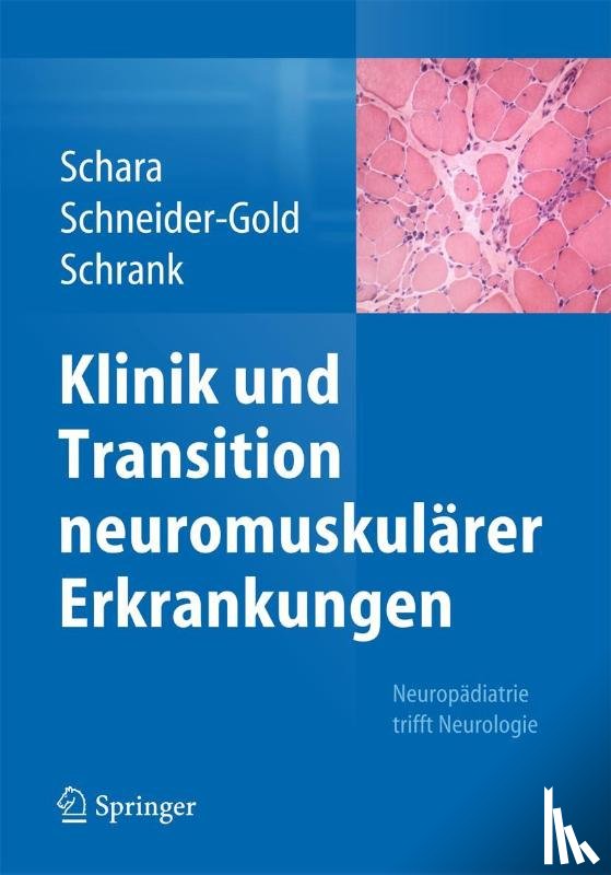Schara, Ulrike, Schneider-Gold, Christiane, Schrank, Bertold - Klinik und Transition neuromuskularer Erkrankungen