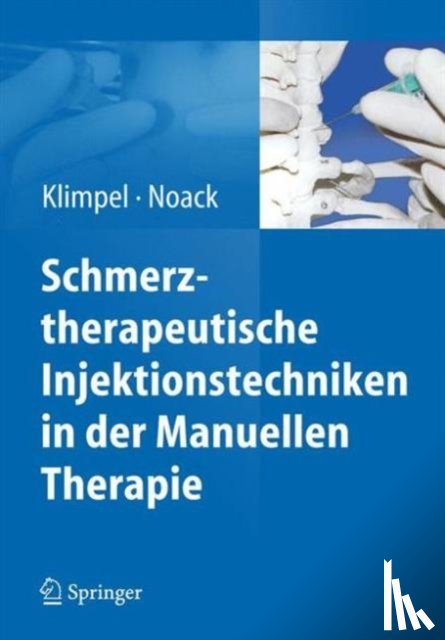 Klimpel, Lothar, Noack, Dietmar Walter - Schmerztherapeutische Injektionstechniken in der Manuellen Therapie
