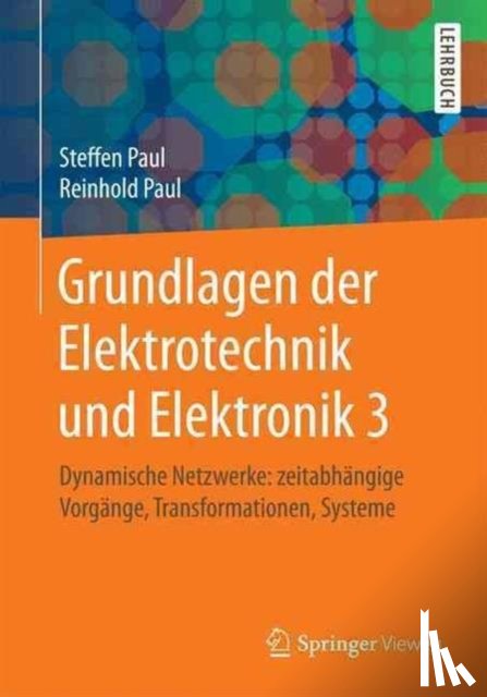 Paul, Steffen, Paul, Reinhold - Grundlagen der Elektrotechnik und Elektronik 3