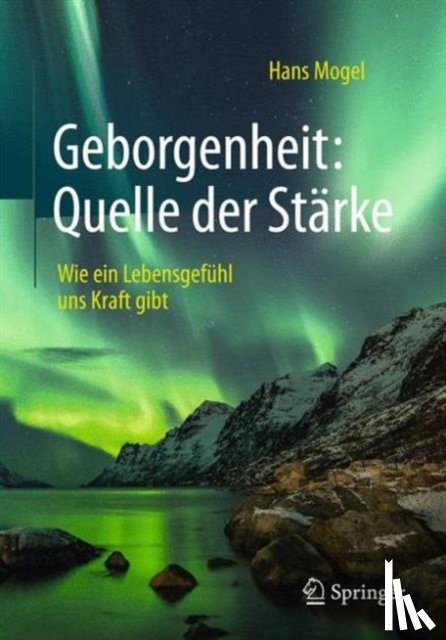 Mogel, Hans - Geborgenheit: Quelle der Starke