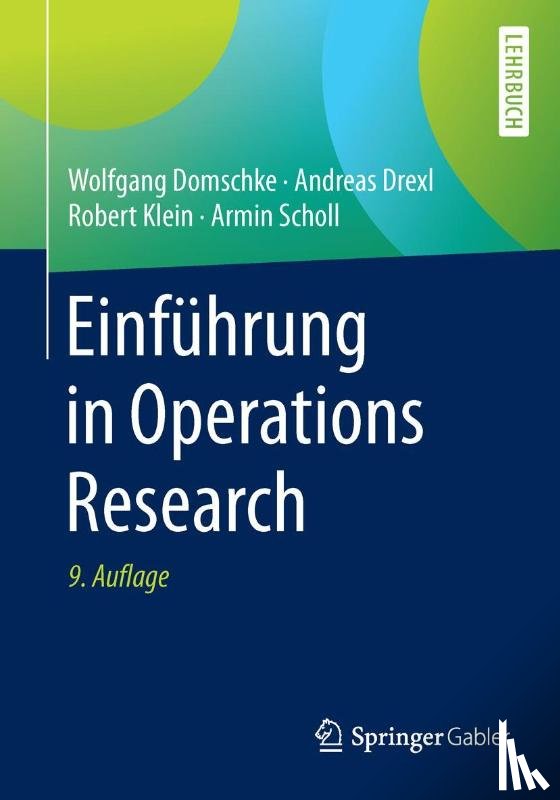 Domschke, Wolfgang, Drexl, Andreas, Klein, Robert, Scholl, Armin - Einfuhrung in Operations Research