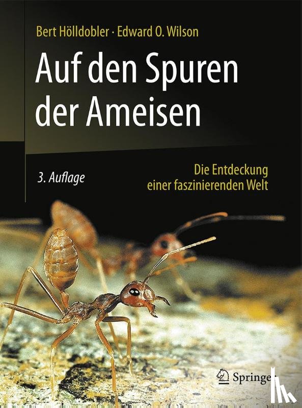 Holldobler, Bert, Wilson, Edward O. - Auf den Spuren der Ameisen