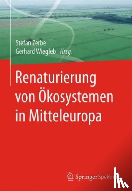  - Renaturierung von Okosystemen in Mitteleuropa