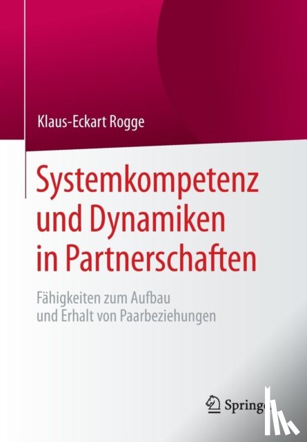 Rogge, Klaus-Eckart - Systemkompetenz Und Dynamiken in Partnerschaften