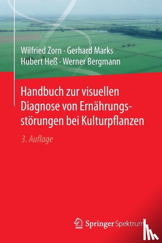 Zorn, Wilfried, Marks, Gerhard, Hess, Hubert, Bergmann, Werner - Handbuch zur visuellen Diagnose von Ernahrungsstoerungen bei Kulturpflanzen