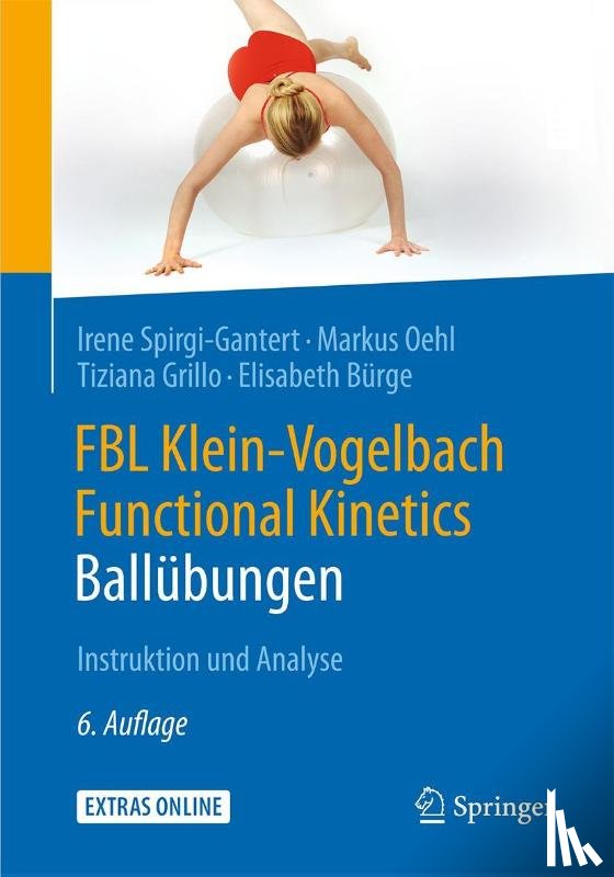 Spirgi-Gantert, Irene, Oehl, Markus, Burge, Elisabeth - FBL Klein-Vogelbach Functional Kinetics: Ballubungen
