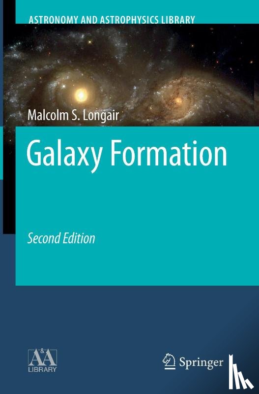 Longair, Malcolm S. - Galaxy Formation