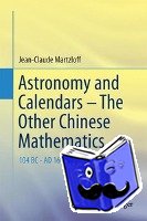 Jean-Claude Martzloff - Astronomy and Calendars - The Other Chinese Mathematics