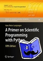 Langtangen, Hans Petter - A Primer on Scientific Programming with Python