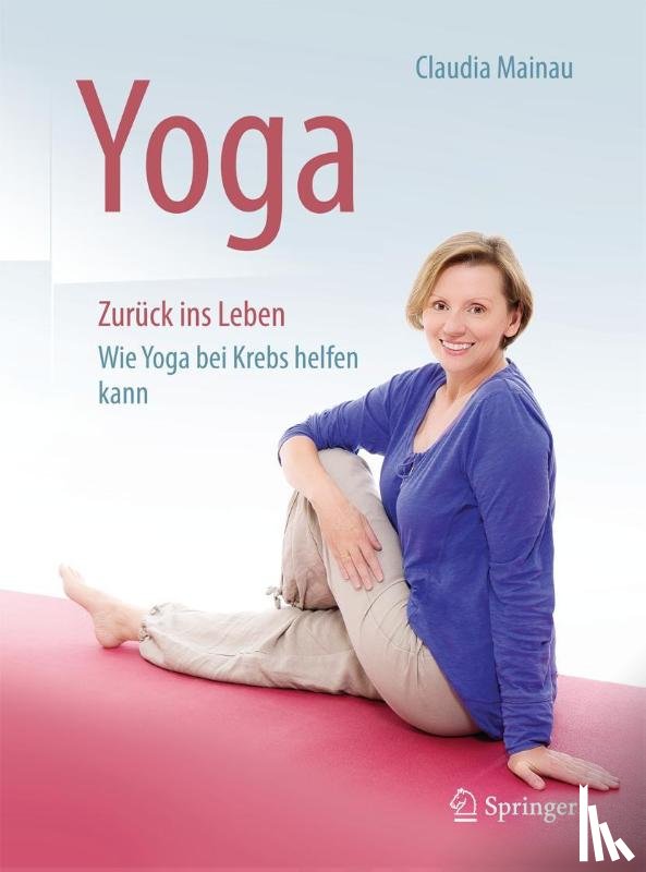 Mainau, Claudia - Yoga Zuruck ins Leben