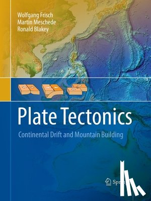 Frisch, Wolfgang, Meschede, Martin, Blakey, Ronald C. - Plate Tectonics