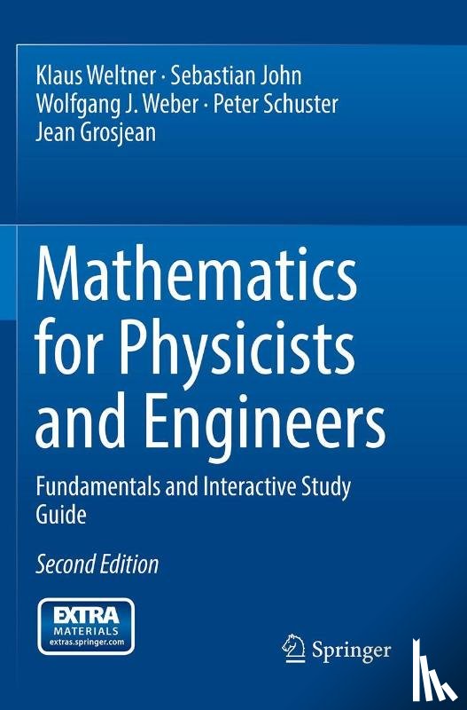 Weltner, Klaus, John, Sebastian, Weber, Wolfgang J., Schuster, Peter - Mathematics for Physicists and Engineers
