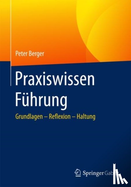 Peter Berger - Praxiswissen Fuhrung