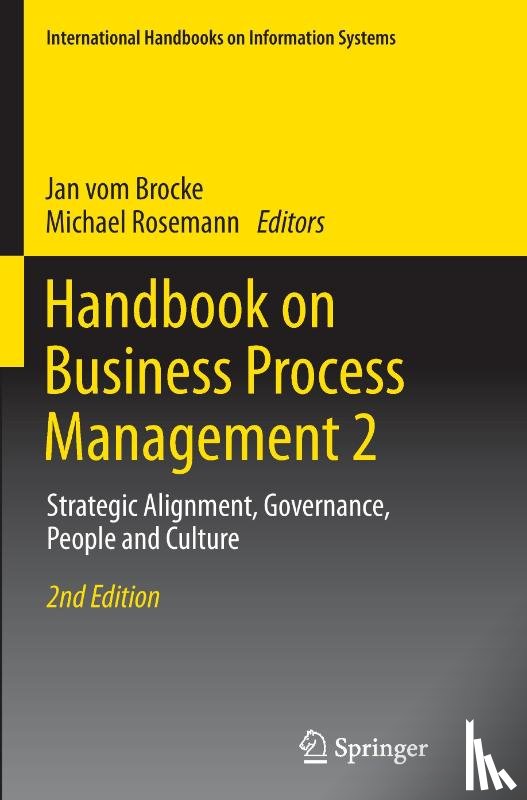 Jan vom Brocke, Michael Rosemann - Handbook on Business Process Management 2