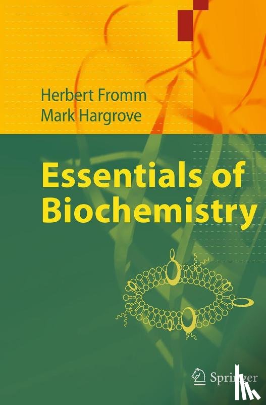Fromm, Herbert J., Hargrove, Mark - Essentials of Biochemistry