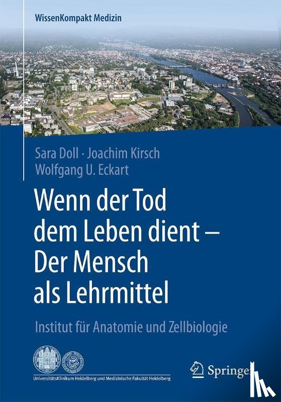 Sara Doll, Joachim Kirsch, Wolfgang U. Eckart - Wenn der Tod dem Leben dient - Der Mensch als Lehrmittel