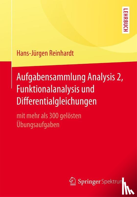 Reinhardt, Hans-Jurgen - Aufgabensammlung Analysis 2, Funktionalanalysis und Differentialgleichungen