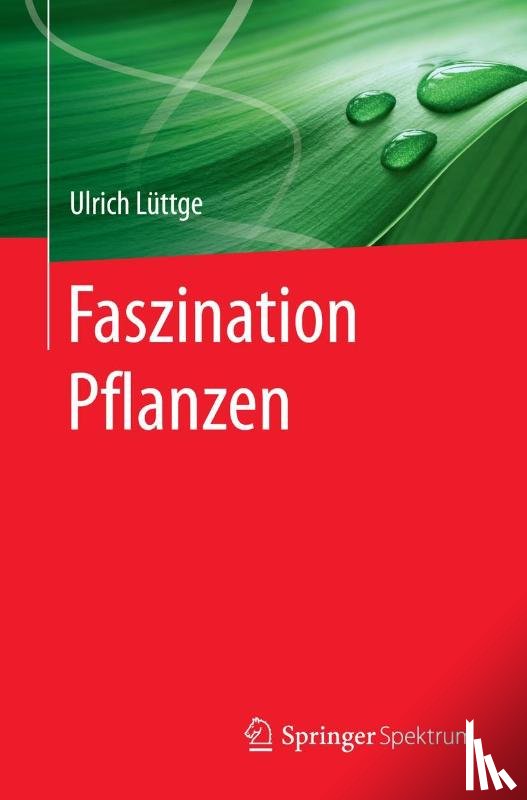 Luttge, Ulrich - Faszination Pflanzen