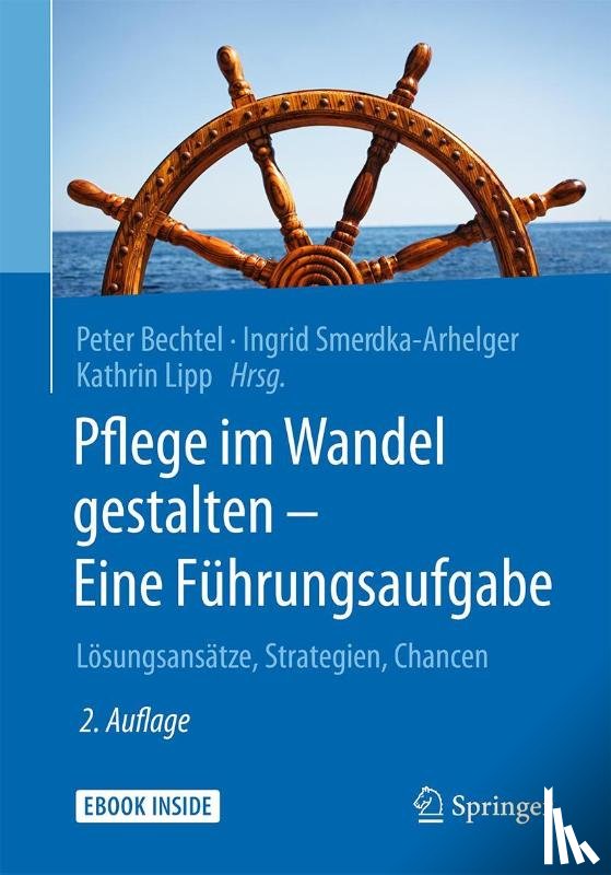  - Pflege im Wandel gestalten - Eine Führungsaufgabe