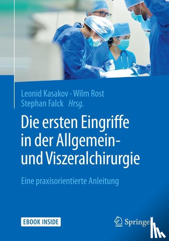  - Die ersten Eingriffe in der Allgemein- und Viszeralchirurgie