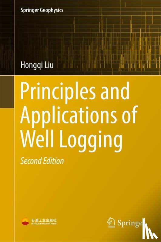 Liu, Hongqi - Principles and Applications of Well Logging