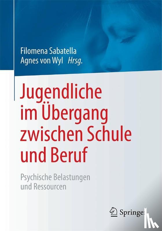 Filomena Sabatella, Agnes Von Wyl - Jugendliche Im UEbergang Zwischen Schule Und Beruf