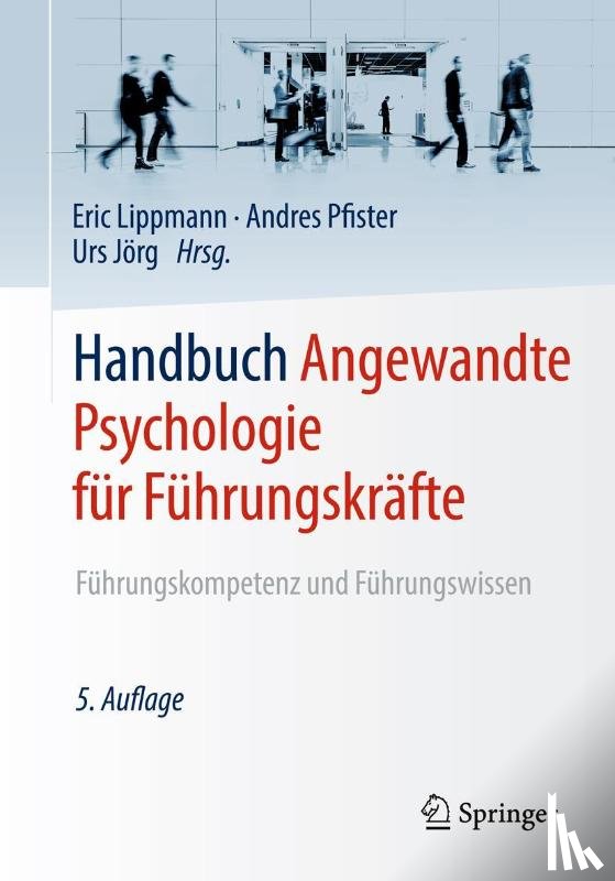 Eric Lippmann, Andres Pfister, Urs Jorg, Tobias Leuenberger - Handbuch Angewandte Psychologie fur Fuhrungskrafte