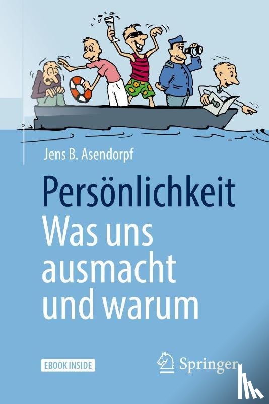 Asendorpf, Jens B. - Persönlichkeit: was uns ausmacht und warum