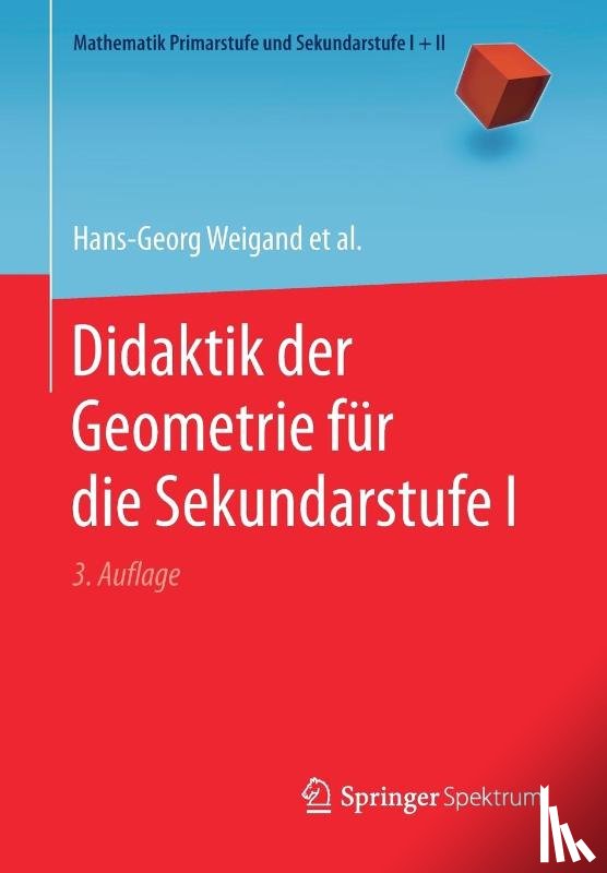 Weigand, Hans-Georg, Filler, Andreas, Hoelzl, Reinhard, Kuntze, Sebastian - Didaktik Der Geometrie Fur Die Sekundarstufe I