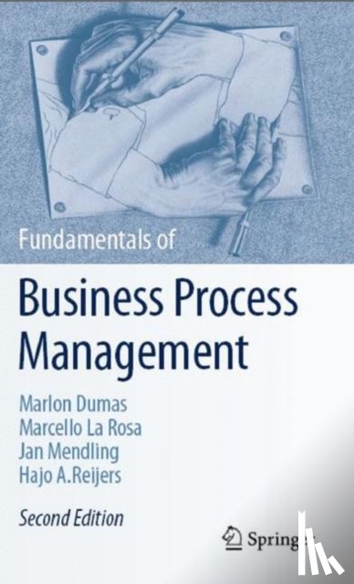 Dumas, Marlon, La Rosa, Marcello, Mendling, Jan, Reijers, Hajo A. - Fundamentals of Business Process Management