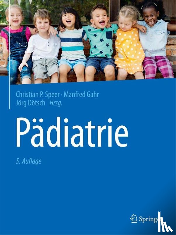Christian P. Speer, Manfred Gahr, Jorg Dotsch - Padiatrie