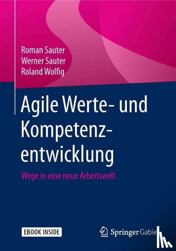 Sauter, Roman, Sauter, Werner, Wolfig, Roland - Agile Werte- und Kompetenzentwicklung
