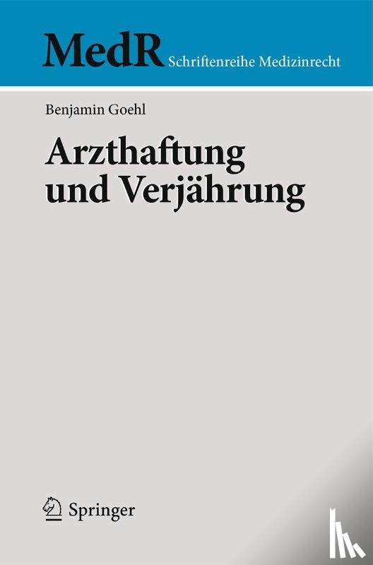 Goehl, Benjamin - Arzthaftung und Verjahrung