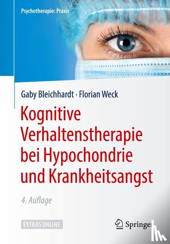 Gaby Bleichhardt, Florian Weck - Kognitive Verhaltenstherapie bei Hypochondrie und Krankheitsangst