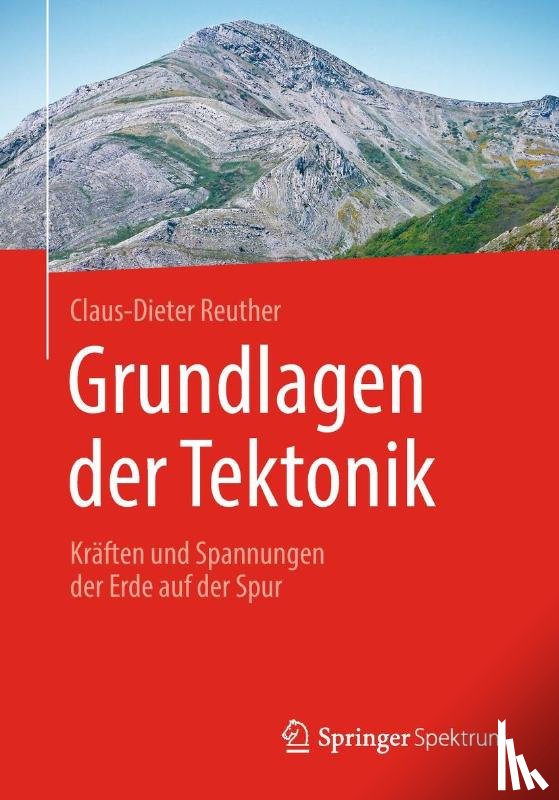Reuther, Claus-Dieter - Grundlagen der Tektonik