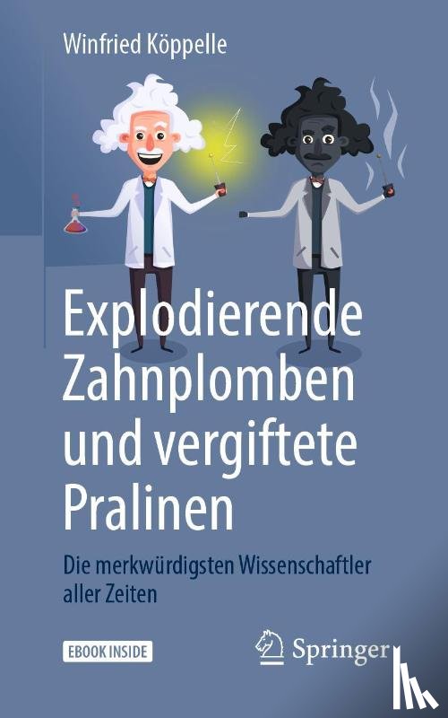 Köppelle, Winfried - Explodierende Zahnplomben und vergiftete Pralinen