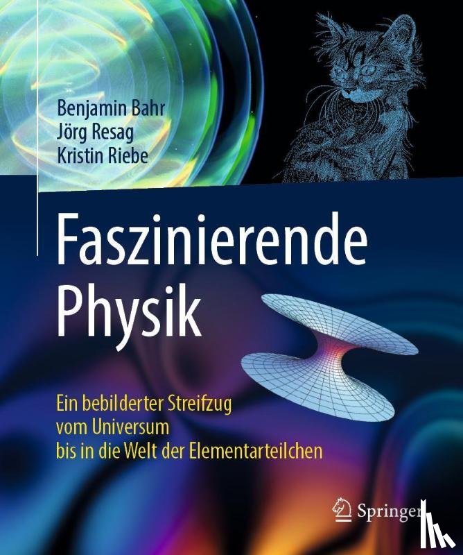 Bahr, Benjamin, Resag, Joerg, Riebe, Kristin - Faszinierende Physik